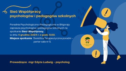 Poradnia Psychologiczno-Pedagogiczna w Biłgoraju zaprasza psychologów i pedagogów szkolnych na spotkanie Sieci Współpracy